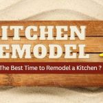 When Is The Best Time to Remodel a Kitchen