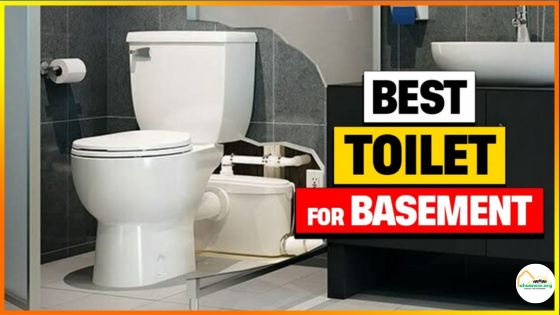 Best Toilets for Basements