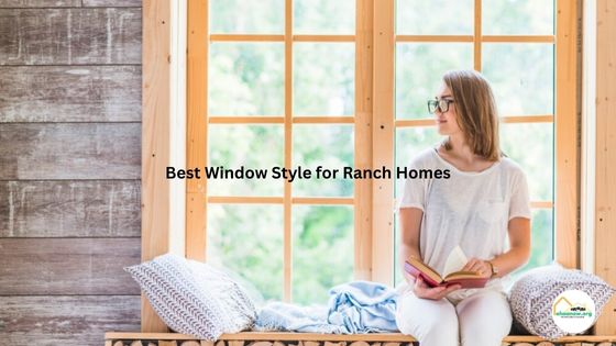Best Window Style for Ranch Homes