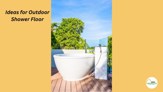 Ideas for Outdoor Shower Floor