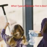 What Type of Window Tint Is Best